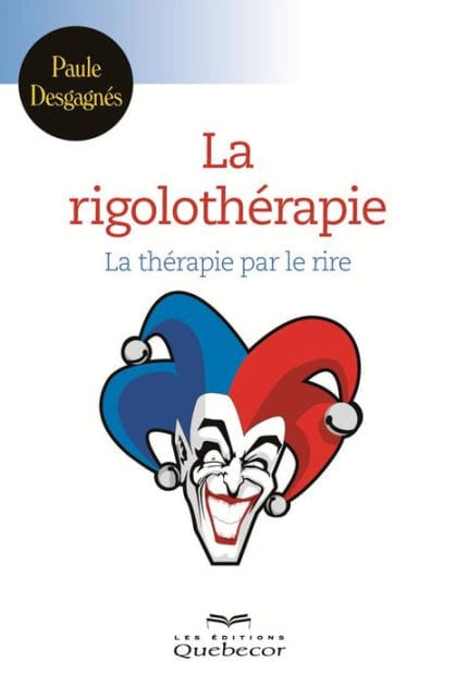 rigolothérapie: La thérapie par le rire