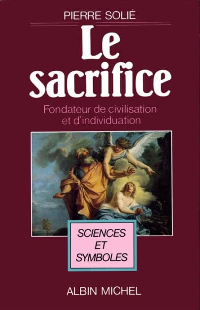 Le Sacrifice fondateur de civilisation et d'individuation