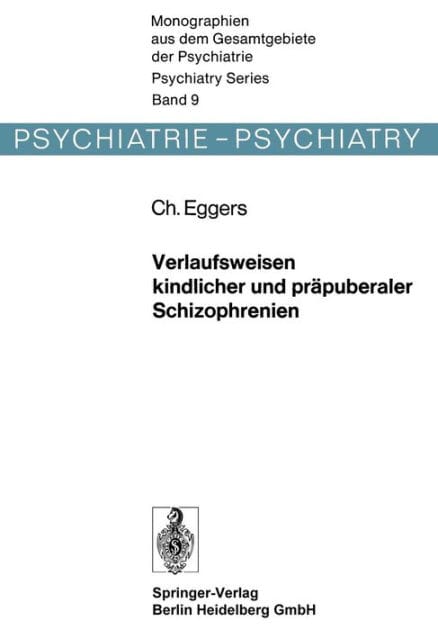 Verlaufsweisen kindlicher und prï¿½puberaler Schizophrenien