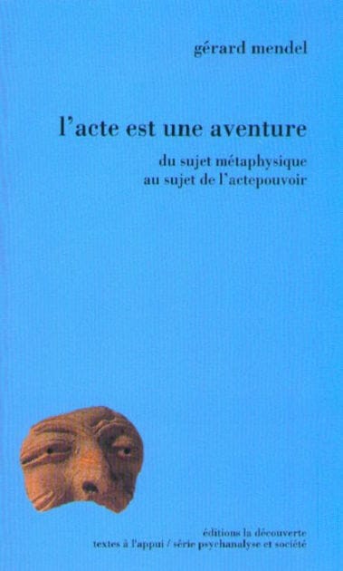 L'acte est une aventure