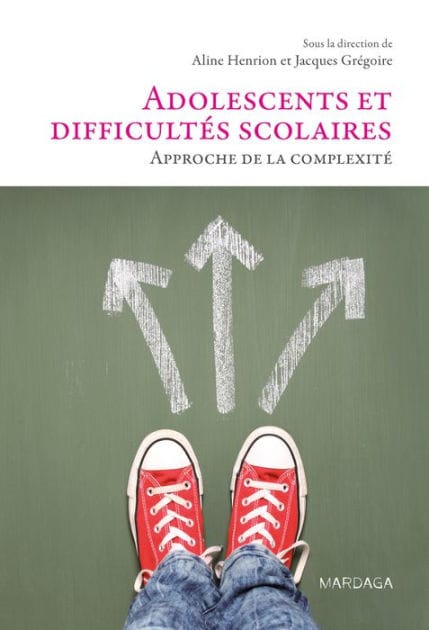 Adolescents et difficultés scolaires: Approche de la complexité
