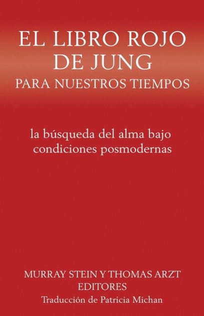 El libro rojo de Jung para nuestros tiempos: la bï¿½squeda del alma bajo condiciones posmodernas