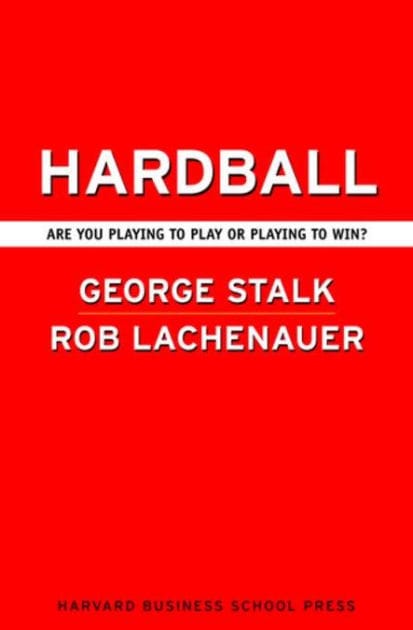 Hardball: Are You Playing to Play or Playing to Win?