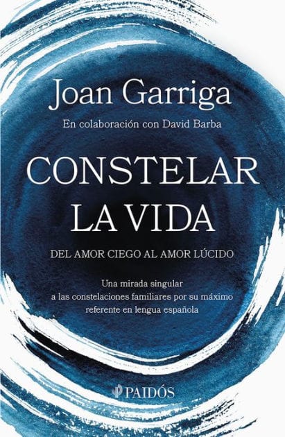 Constelar la vida (Edición mexicana): Del amor ciego al amor lúcido