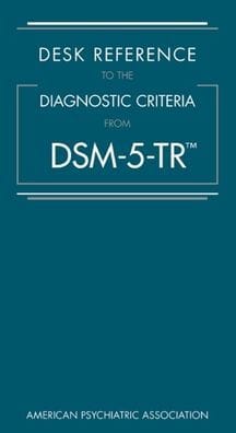 Desk Reference to the Diagnostic Criteria From DSM-5-TR®