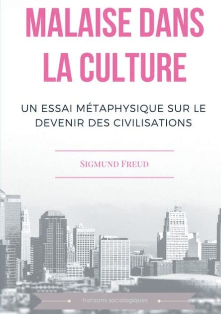 Malaise dans la culture: Un essai de métaphysique sur le devenir des civilisations