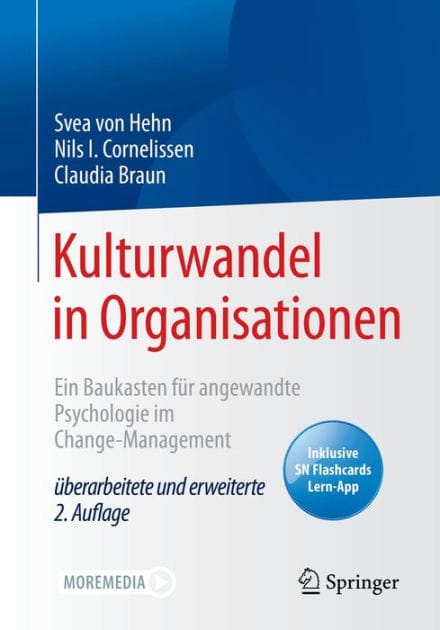 Kulturwandel in Organisationen: Ein Baukasten fï¿½r angewandte Psychologie im Change-Management