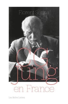 C. G. Jung en France: Rencontres, passions et controverses