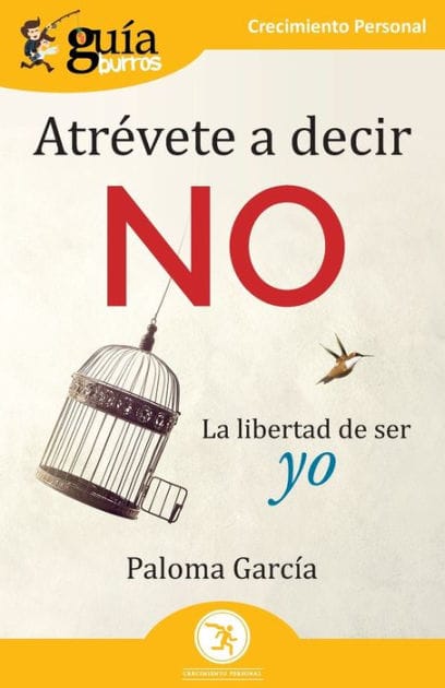 GuíaBurros: Atrévete a decir no: La libertad de ser yo