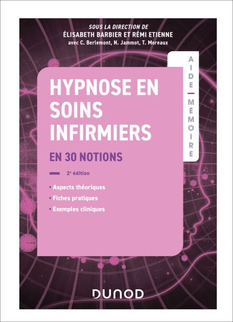 Aide-mémoire - Hypnose en soins infirmiers - 2e éd.: en 30 notions