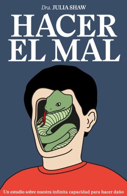 Hacer el mal (Edición mexicana): Un estudio sobre nuestra infinita capacidad para hacer daño