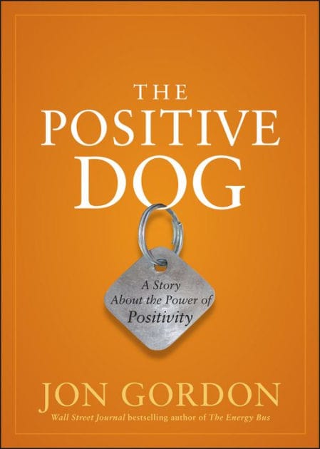The Positive Dog: A Story about the Power of Positivity