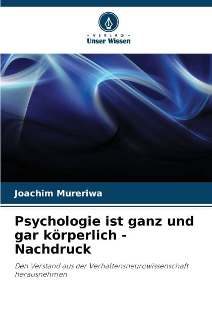 Psychologie ist ganz und gar kï¿½rperlich - Nachdruck