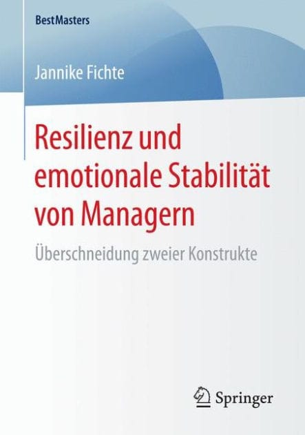 Resilienz und emotionale Stabilitï¿½t von Managern: ï¿½berschneidung zweier Konstrukte