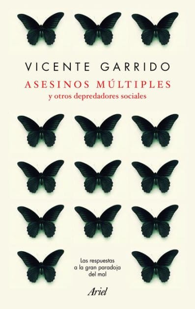 Asesinos múltiples y otros depredadores sociales: Las respuestas a la gran paradoja del mal