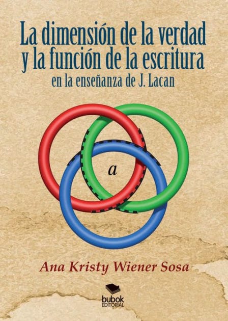 La dimensión de la verdad y la función de la escritura en la enseñanza de J. Lacan