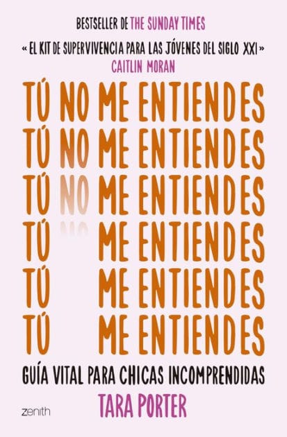 Tú no me entiendes: Guía vital para chicas incomprendidas