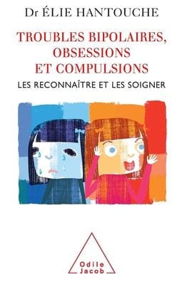 Recognising and Treating Bipolar and Obsessive-Compulsive Disorders / Troubles bipolaires, obsessions et compulsions: Les reconnaï¿½tre et les soigner