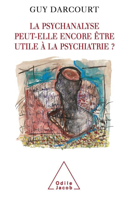 La psychanalyse peut-elle encore être utile à la psychiatrie ?