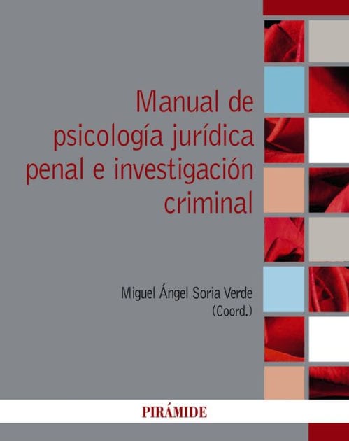 Manual de psicología jurídica penal e investigación criminal