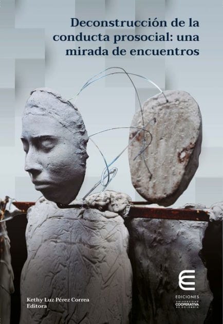 Deconstrucción de la conducta prosocial: una mirada de encuentros