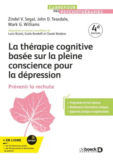 La thérapie cognitive basée sur la pleine conscience pour la dépression: Prévenir la rechute