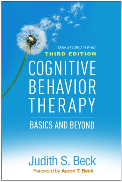Cognitive Behavior Therapy: Basics and Beyond