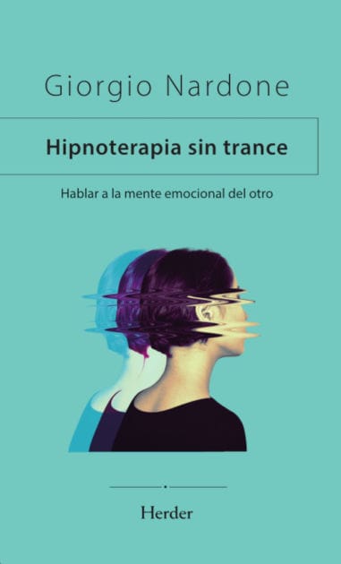 Hipnoterapia sin trance: Hablar a la mente emocional del otro