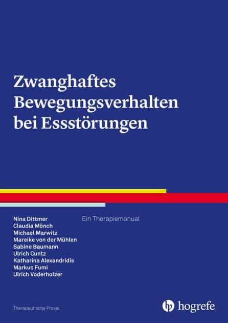 Zwanghaftes Bewegungsverhalten bei Essstörungen: Ein Therapiemanual
