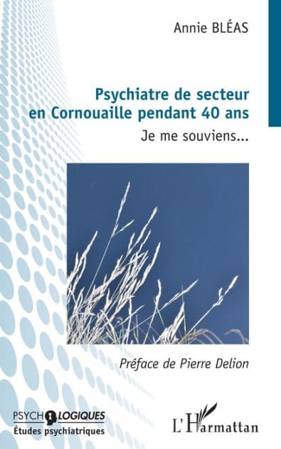 Pyschiatre de secteur en Cornouaille pendant 40 ans: Je me souviens...