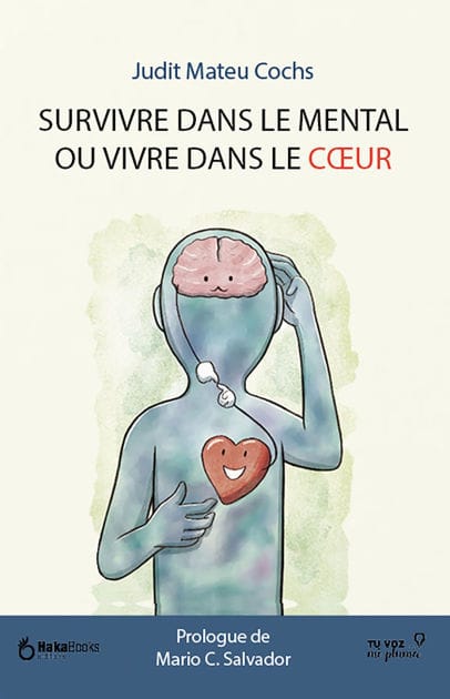 Survivre dans le mental ou vivre dans le cour