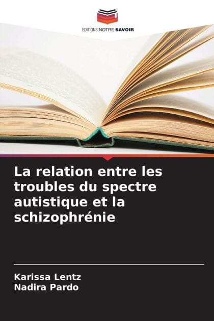 La relation entre les troubles du spectre autistique et la schizophrï¿½nie