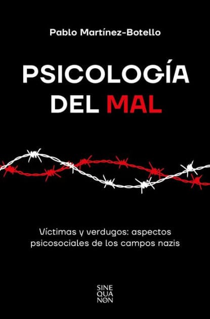 Psicología del mal: Víctimas y verdugos: aspectos psicosociales de los campos nazis