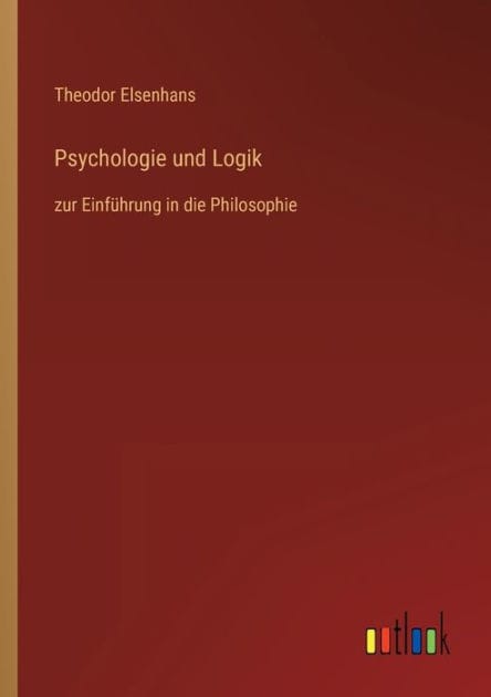 Psychologie und Logik: zur Einführung in die Philosophie