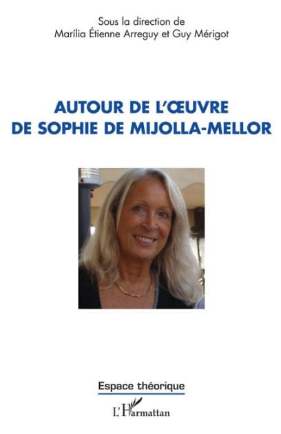 Autour de l'ouvre de Sophie de Mijolla-Mellor