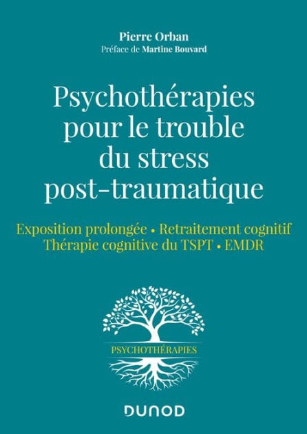 Psychothérapies pour le trouble du stress post-traumatique: Exposition prolongée - Retraitement cognitif - Thérapie cognitive pour le TSPT EMDR
