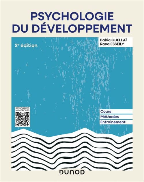 Psychologie du développement - 2e éd.: Cours, méthodes, entraînement