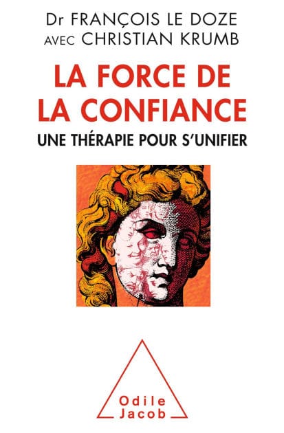 La Force de la confiance: Une thérapie pour s'unifier