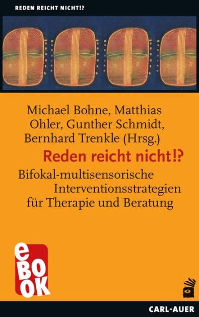 Reden reicht nicht!?: Bifokal-multisensorische Interventionsstrategien für Therapie und Beratung