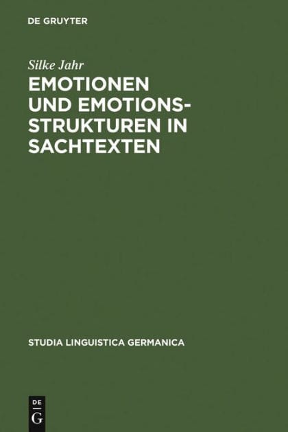 Emotionen und Emotionsstrukturen in Sachtexten: Ein interdisziplinärer Ansatz zur qualitativen und quantitativen Beschreibung der Emotionalität von Texten