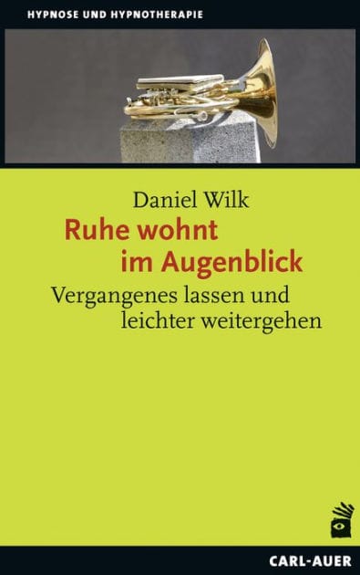 Ruhe wohnt im Augenblick: Vergangenes lassen und leichter weitergehen