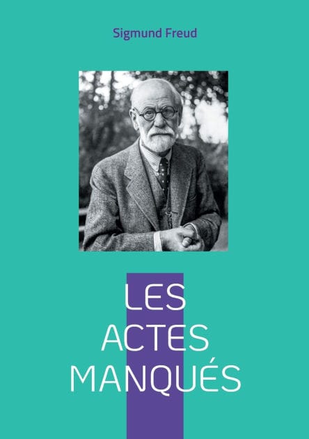 Les actes manquï¿½s: Introduction ï¿½ la psychanalyse