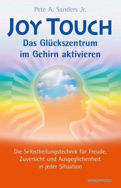 Joy Touch: Das Glückszentrum im Gehirn aktiviern