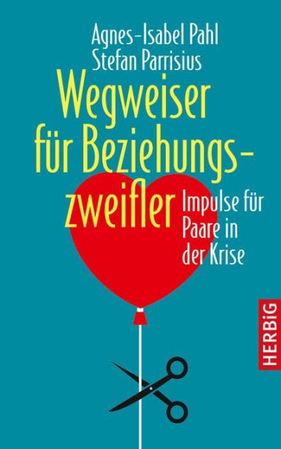 Wegweiser für Beziehungszweifler: Impulse für Paare in der Krise