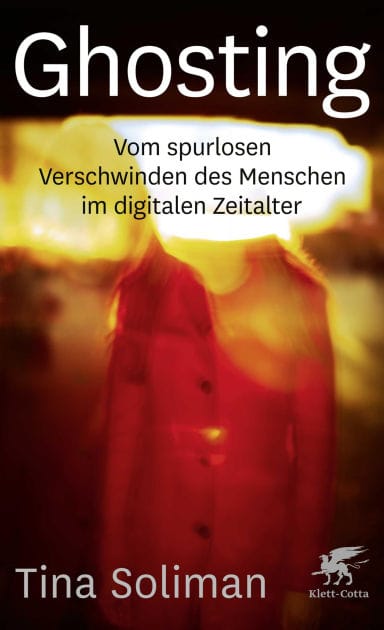 Ghosting: Vom spurlosen Verschwinden des Menschen im digitalen Zeitalter