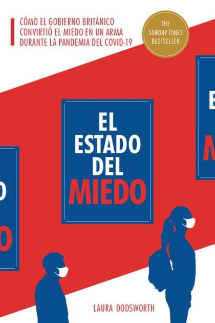 El Estado del miedo: Cómo el gobierno británico convirtió el miedo en un arma durante la pandemia del Covid-19