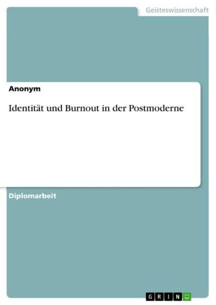 Identität und Burnout in der Postmoderne