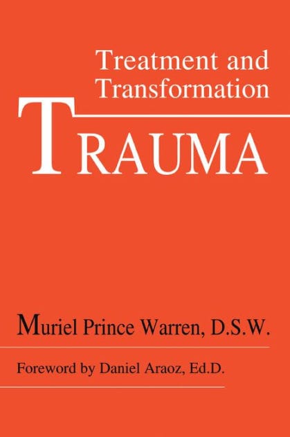 Trauma: Treatment and Transformation