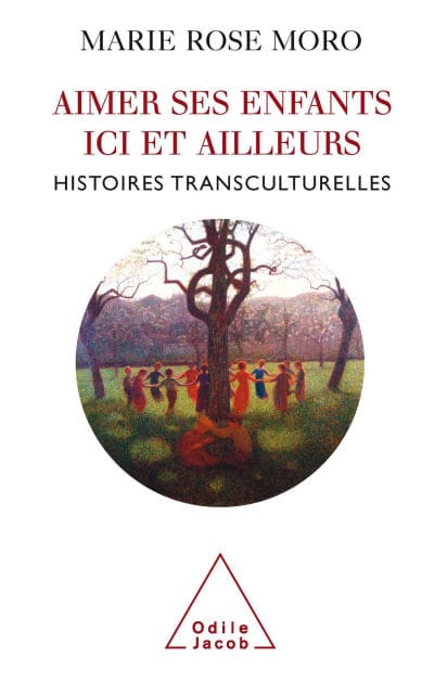 Aimer ses enfants ici et ailleurs: Histoires transculturelles