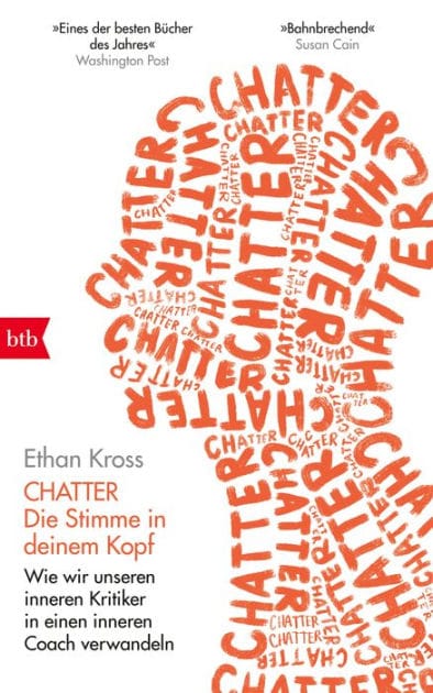 Chatter - Die Stimme in deinem Kopf: Wie wir unseren inneren Kritiker in einen inneren Coach verwandeln